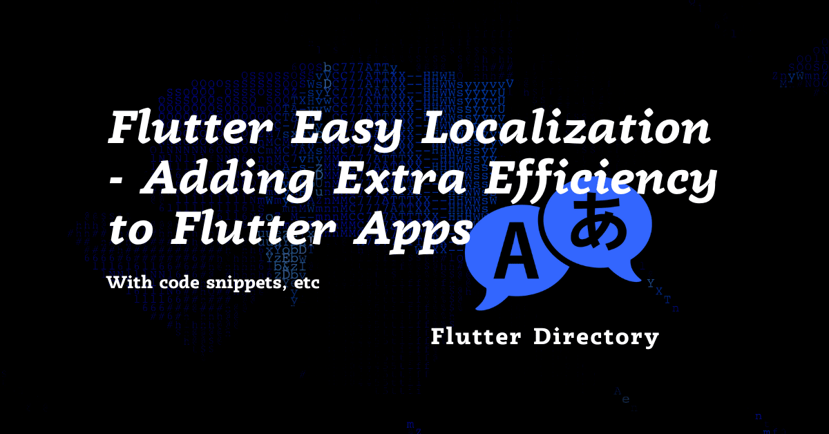 Flutter Easy Localization - Adding Extra Efficiency to Flutter Apps