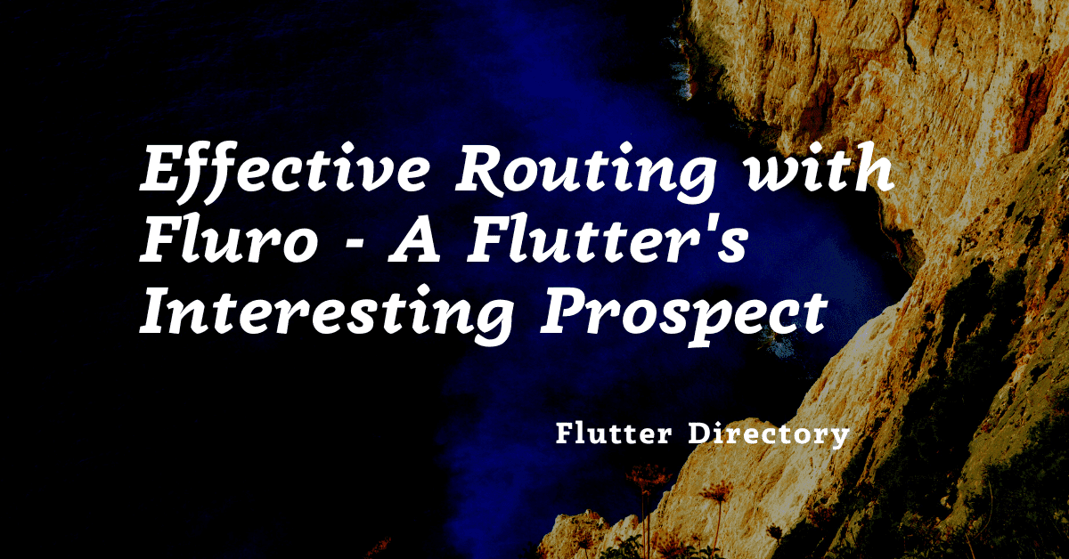 How does Fluro Routing work in Flutter? Let's find out in this post!